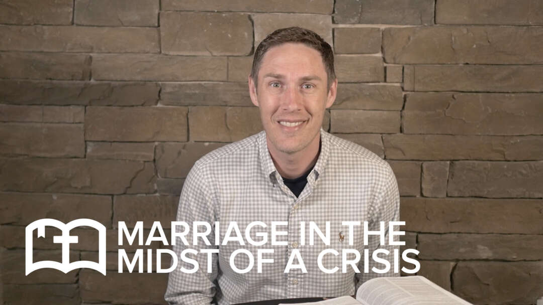 Table Talk: Marriage in the Midst of a Crisis