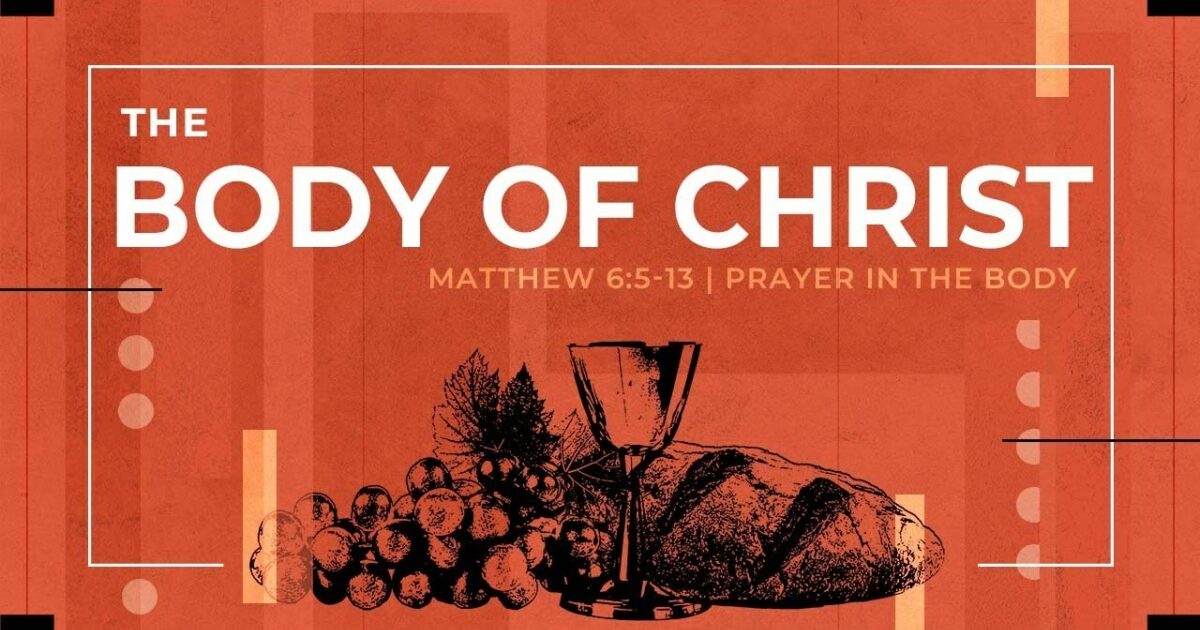 The Body of Christ: Prayer in the Body | First Irving